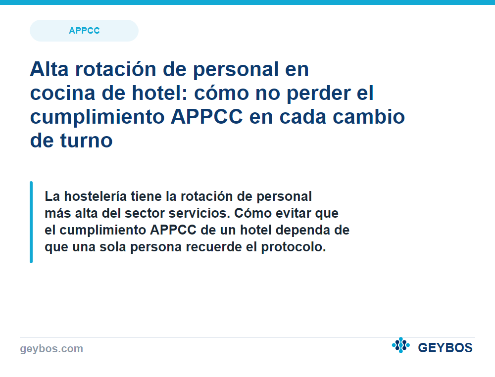 Alta rotación de personal en cocina de hotel: cómo no perder el cumplimiento APPCC en cada cambio de turno